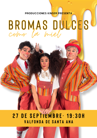 Imagen Valfonda de Santa Ana acoge el espectáculo familiar "Bromas dulces...